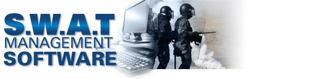S.W.A.T. Management Program  Specialized Law Enforcement & Police Software